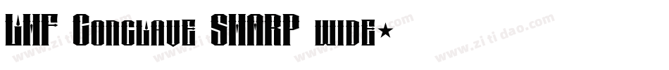 LHF Conclave SHARP wide字体转换